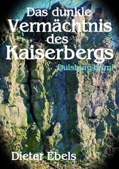 Das dunkle Vermächtnis des Kaiserbergs