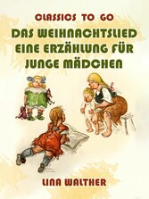 Das Weihnachtslied Eine Erzählung für Junge Mädchen