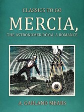 Mercia, the Astronomer Royal A Romance