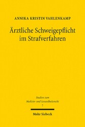 Ärztliche Schweigepflicht im Strafverfahren