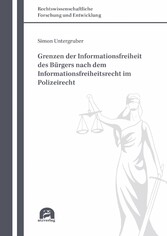 Grenzen der Informationsfreiheit des Bürgers nach dem Informationsfreiheitsrecht im Polizeirecht