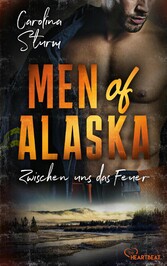 Men of Alaska - Zwischen uns das Feuer