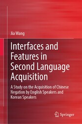 Interfaces and Features in Second Language Acquisition