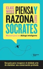 Piensa y razona como Sócrates