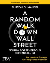 A Random Walk Down Wallstreet - warum Börsenerfolg kein Zufall ist