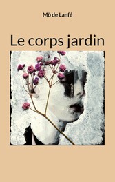 Le corps jardin