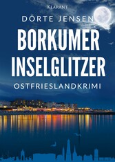 Borkumer Inselglitzer. Ostfrieslandkrimi