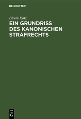 Ein Grundriss des kanonischen Strafrechts