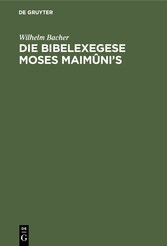 Die Bibelexegese Moses Maimûni's