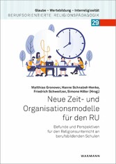 Neue Zeit- und Organisationsmodelle für den RU