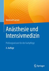 Anästhesie und Intensivmedizin  Prüfungswissen für die Fachpflege