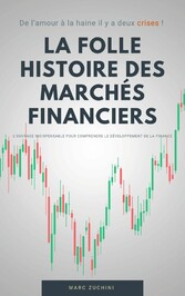 La folle histoire des marchés financiers