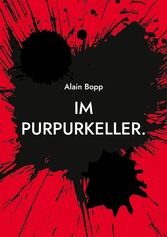 Im Purpurkeller.