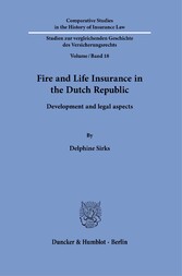 Fire and Life Insurance in the Dutch Republic.