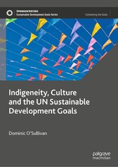 Indigeneity, Culture and the UN Sustainable Development Goals