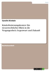 Kinderbetreuungskosten: Ein steuerrechtlicher Blick in die Vergangenheit, Gegenwart und Zukunft