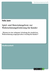 Spiel- und Materialangebote zur Wahrnehmungsförderung für Kinder