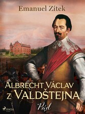 Albrecht Václav z Vald?tejna - 4. díl: Pád