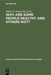 Why Are Some People Healthy and Others Not?