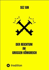 Der Reichtum im grossen Königreich