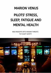 Professional airline Pilots' Stress, Sleep Problems, Fatigue and Mental Health in Terms of Depression, Anxiety, Common Mental Disorders, and Wellbeing in Times of Economic Pressure and Covid19