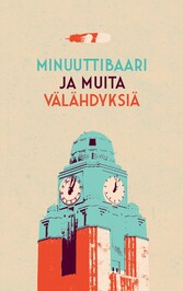 Minuuttibaari ja muita välähdyksiä