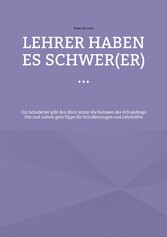 Lehrer haben es schwer(er) ...