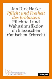 Pflicht und Freiheit des Erblassers