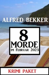 8 Morde im Februar 2023: Krimi Paket