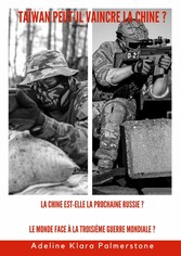 Taïwan peut-il vaincre la Chine ? La Chine est-elle la prochaine Russie ? Le monde face à la Troisième Guerre mondiale ?