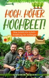 Hoch, höher, Hochbeet