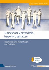 Teamdynamik entwickeln, begleiten, gestalten