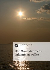 Der Mann der nicht ankommen wollte