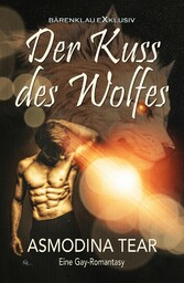 Der Kuss des Wolfes - Eine Gay-Romantasy