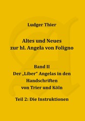 Altes und Neues zur hl. Angela von Foligno, Bd. II/2