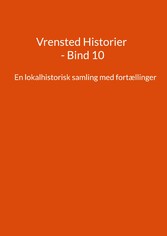 Vrensted Historier - Bind 10