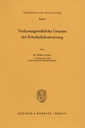 Verfassungsrechtliche Grenzen der Erbschaftsbesteuerung.