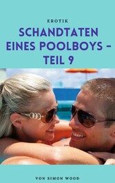 Schandtaten eines Poolboys - Teil 9