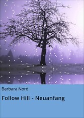 Follow Hill - Neuanfang