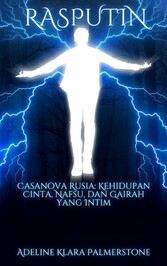 Rasputin Casanova Rusia: Kehidupan Cinta, Nafsu, dan Gairah yang Intim