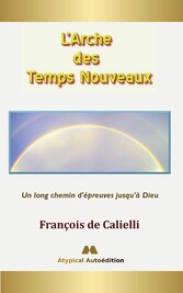 L&apos;Arche des Temps Nouveaux