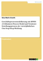 Geschäftsprozessmodellierung mit BPMN 2.0 (Business Process Model and Notation): Erstellungsprozess der vierteljährlichen One-Stop-Shop-Meldung