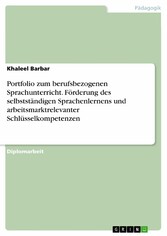 Portfolio zum berufsbezogenen Sprachunterricht. Förderung des selbstständigen Sprachenlernens und arbeitsmarktrelevanter Schlüsselkompetenzen