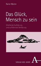 Das Glück, Mensch zu sein