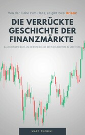 die verrückte Geschichte der Finanzmärkte