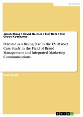 Polestar as a Rising Star in the EV Market. Case Study in the Field of Brand Management and Integrated Marketing Communications