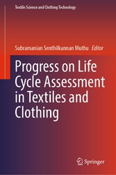 Progress on Life Cycle Assessment in Textiles and Clothing