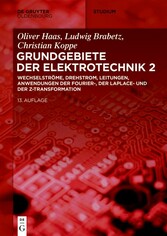 Wechselströme, Drehstrom, Leitungen, Anwendungen der Fourier-, der Laplace- und der Z-Transformation