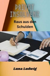 Privat Insolvenz Raus aus den Schulden