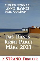 Das Riesen Krimi Paket März 2023: 9 Strand Thriller